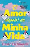 O amor (depois) da minha vida [ebook]