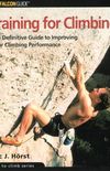 Training for Climbing: The Definitive Guide to Improving Your Climbing Performance