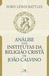 Anlise das Institutas da Religio Crist de Joo Calvino