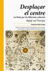 Desplaar el centre: La lluita per les llibertats culturals (Ciclognesi Book 8) (Catalan Edition)