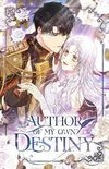 Author of My Own Destiny (I Became the Wife of the Male Lead)