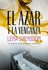 El azar y la venganza (Spanish Edition)
