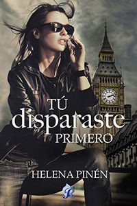 T disparaste primero (Spanish Edition)