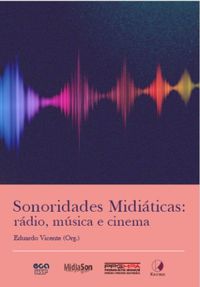 Sonoridades miditicas: rdio, msica e cinema