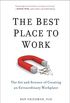 The Best Place to Work: The Art and Science of Creating an Extraordinary Workplace (English Edition)