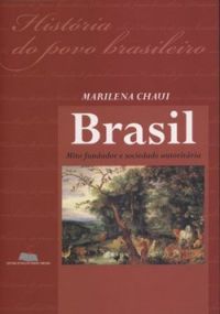 Brasil - mito fundador e sociedade autoritria