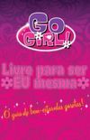  GO GIRL - LIVRE PARA SER EU MESMA
