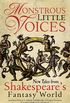 Monstrous Little Voices: New Tales Shakespeare