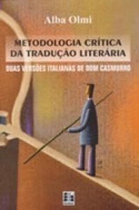 Metodologia crtica da traduo literria: duas verses italianas de Dom Casmurro
