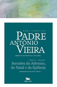 Obra completa Padre Antnio Vieira - Tomo 2 - Vol. I