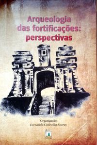 Arqueologia das fortificaes: perspectivas