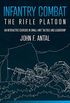 Infantry Combat: The Rifle Platoon: An Interactive Exercise in Small-Unit Tactics and Leadership (English Edition)