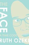 The Face: A Time Code (Kindle Single) (English Edition)