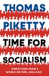 Time for Socialism: Dispatches from a World on Fire, 2016-2021 (English Edition)
