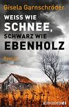 Wei wie Schnee, schwarz wie Ebenholz: Roman (German Edition)