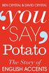 You Say Potato: A Book About Accents (English Edition)
