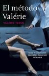El mtodo Valrie: Sexo y seduccin: secretos para ser infalible (Spanish Edition)
