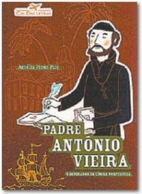 Padre Antnio Vieira, o imperador da lngua portuguesa