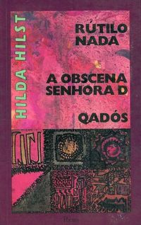 Rtilo Nada / A Obscena Senhora D / Qads