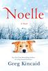 Noelle: A Novel (A Dog Named Christmas Book 4) (English Edition)