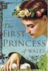 The First Princess of Wales: A Novel (English Edition)