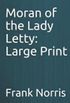 Moran of the Lady Letty: Large Print
