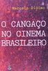 O Cangao No Cinema Brasileiro