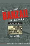 Banzai – História da Imigração Japonesa no Brasil