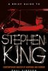 A Brief Guide to Stephen King (Brief Histories) (English Edition)