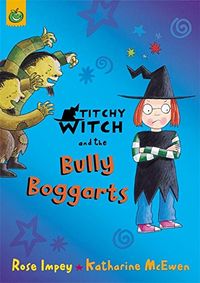 Titchy Witch: Titchy Witch And The Bully-Boggarts