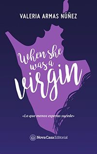 When she was a virgin (Spanish Edition)