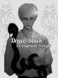 Draco Black e o Enigma do Prncipe