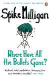 Where Have All the Bullets Gone? (Milligan Memoirs Book 5) (English Edition)