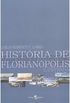 Histria de Florianpolis Ilustrada