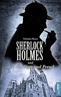Sherlock Holmes und der Fall Sigmund Freud: Ein Detektiv-Krimi mit Sherlock Holmes und Dr. Watson (German Edition)