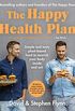 The Happy Health Plan: Simple and tasty plant-based food to nourish your body inside and out (English Edition)