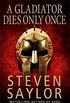 A Gladiator Dies Only Once (Gordianus the Finder Book 11) (English Edition)