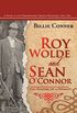 Roy Wolde and Sean OConnor: A Novel of the Northwestern Virginia Panhandle 18001865 (English Edition)