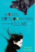 Wolves, Boys and Other Things That Might Kill Me