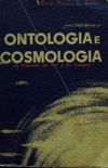 Ontologia e Cosmologia - A Cincia do Ser e a Cincia do Cosmos 
