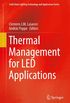 Thermal Management for LED Applications (Solid State Lighting Technology and Application Series Book 2) (English Edition)