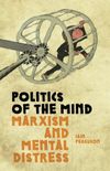 Politics of the Mind; Marxism and Mental