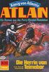 Atlan 314: Die Herrin von Teimabor: Atlan-Zyklus "Knig von Atlantis" (Atlan classics) (German Edition)
