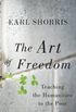 The Art of Freedom: Teaching the Humanities to the Poor (English Edition)