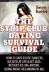 The Strip Club Dating Survival Guide: How To Date Exotic Dancers, Succeed At Life & Get Laid...Without Killing Anyone, Going Broke Or Landing In Jail. (English Edition)