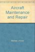 Aircraft Maintenance and Repair