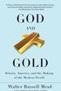 God and Gold: Britain, America, and the Making of the Modern World (English Edition)