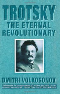 Trotsky: The Eternal Revolutionary