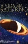 A Vida em Saturno