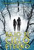 Bajo el cielo eterno (Cielo Eterno 1) (Spanish Edition)